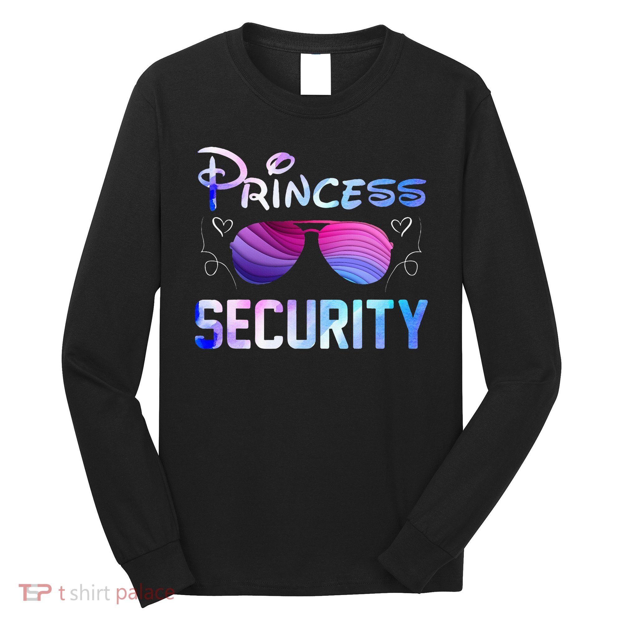 Princess Security Perfects Art For Dad or Boyfriend Long Sleeve Shirt