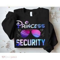 Princess Security Perfects Art For Dad or Boyfriend Sweatshirt thumb 2