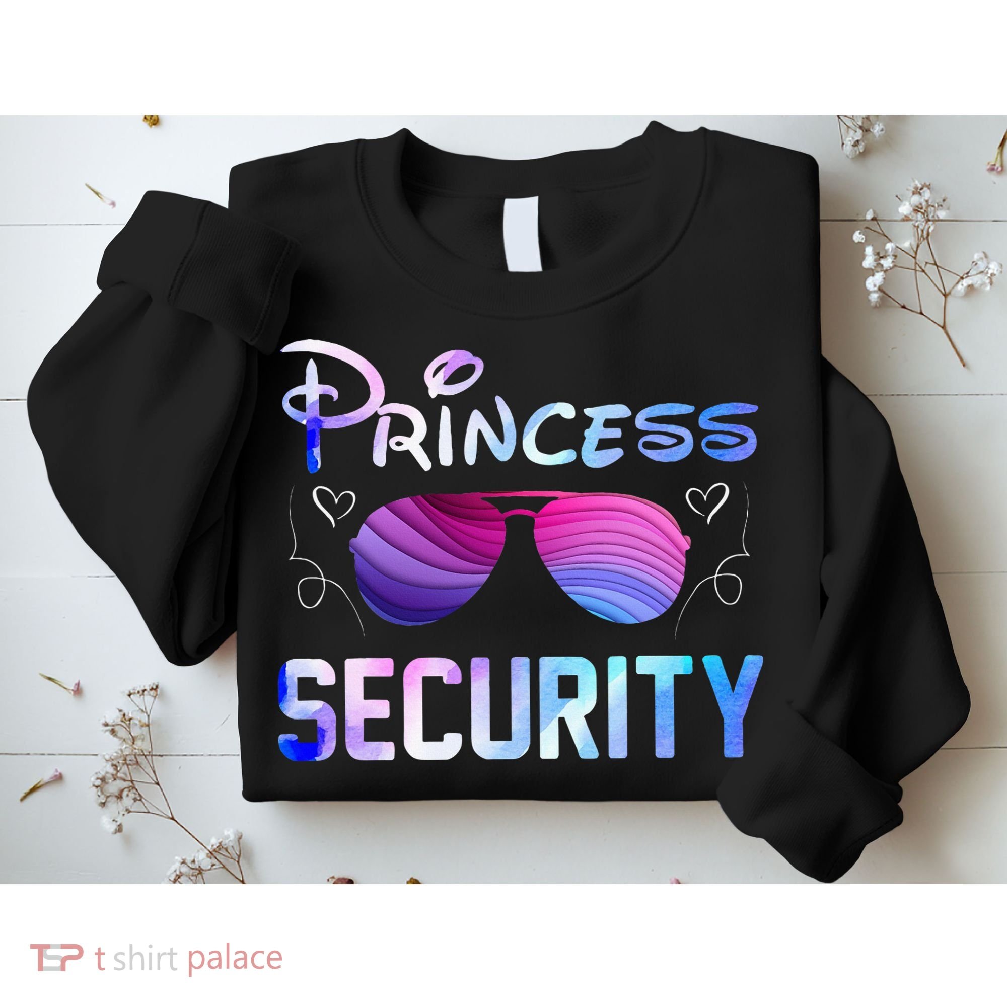 Princess Security Perfects Art For Dad or Boyfriend Sweatshirt