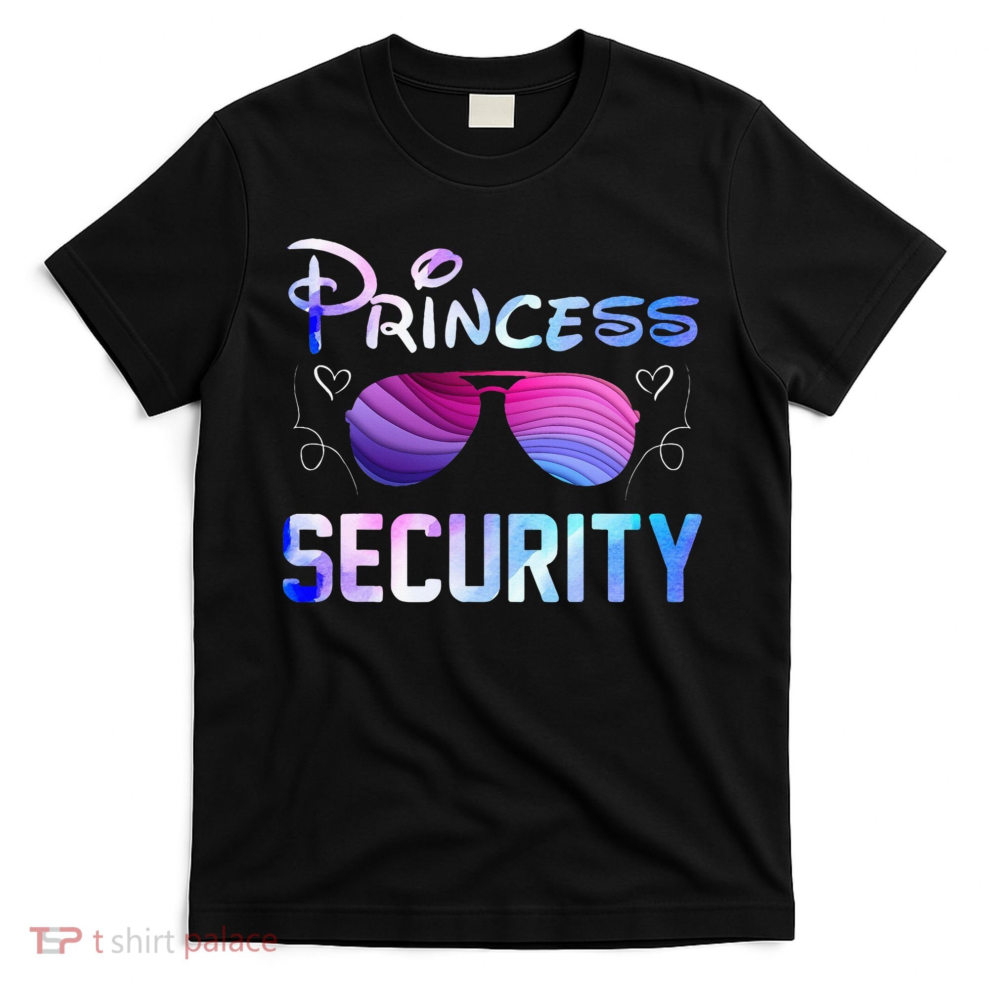 Princess Security Perfects Art For Dad or Boyfriend T-Shirt