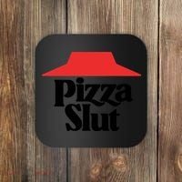 Pizza Slut Pizza Lover Coaster thumb 0