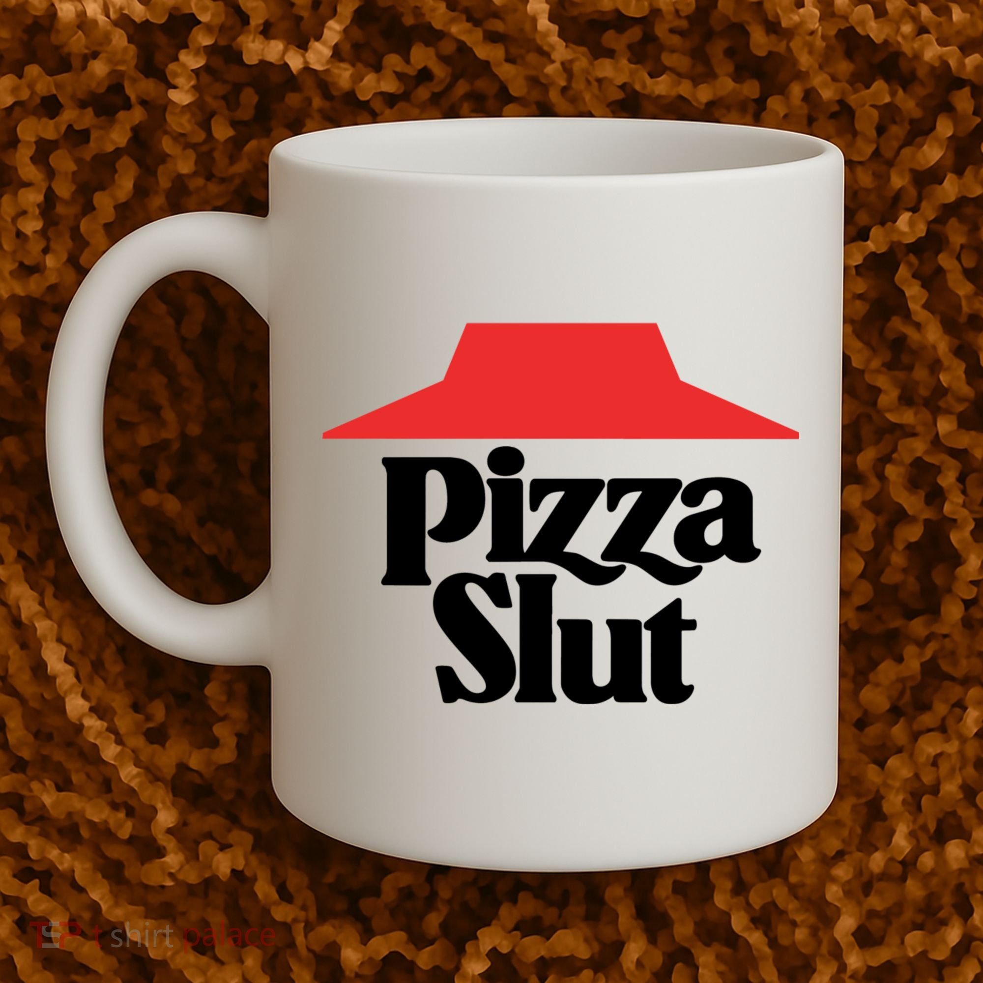 Pizza Slut Pizza Lover Coffee Mug