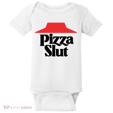 Pizza Slut Pizza Lover Baby Bodysuit