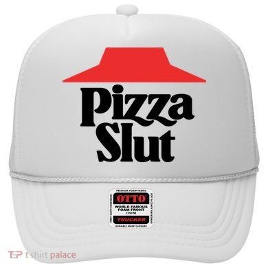 Pizza Slut Pizza Lover Hat