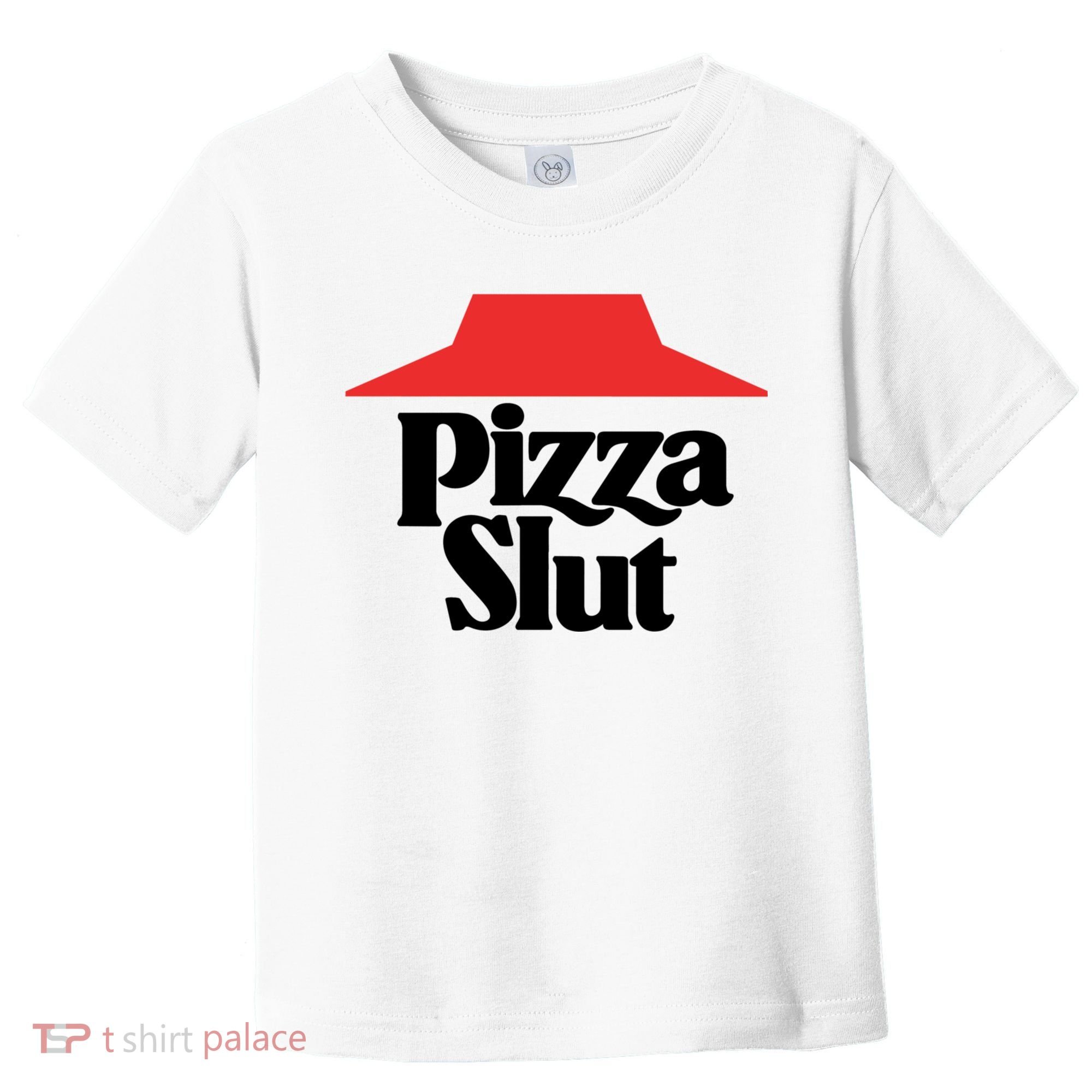 Pizza Slut Pizza Lover Toddler T-Shirt