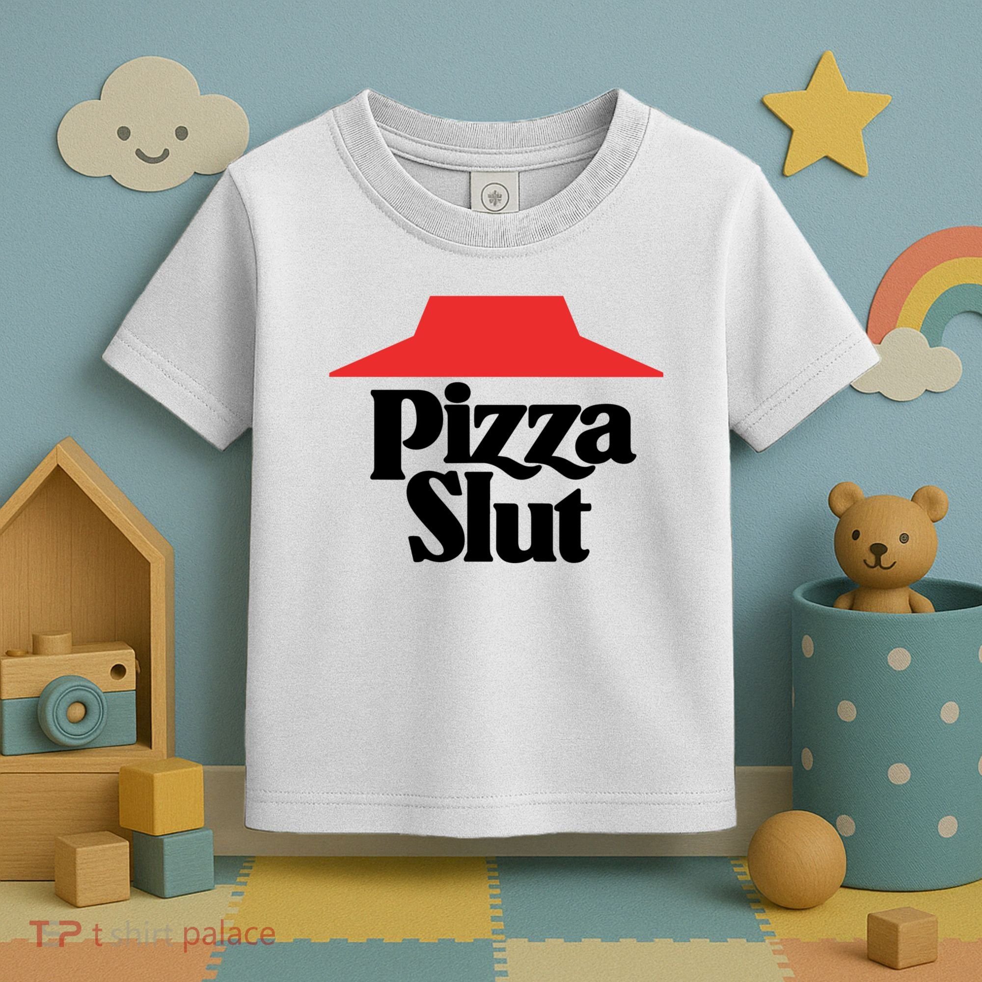Pizza Slut Pizza Lover Toddler T-Shirt