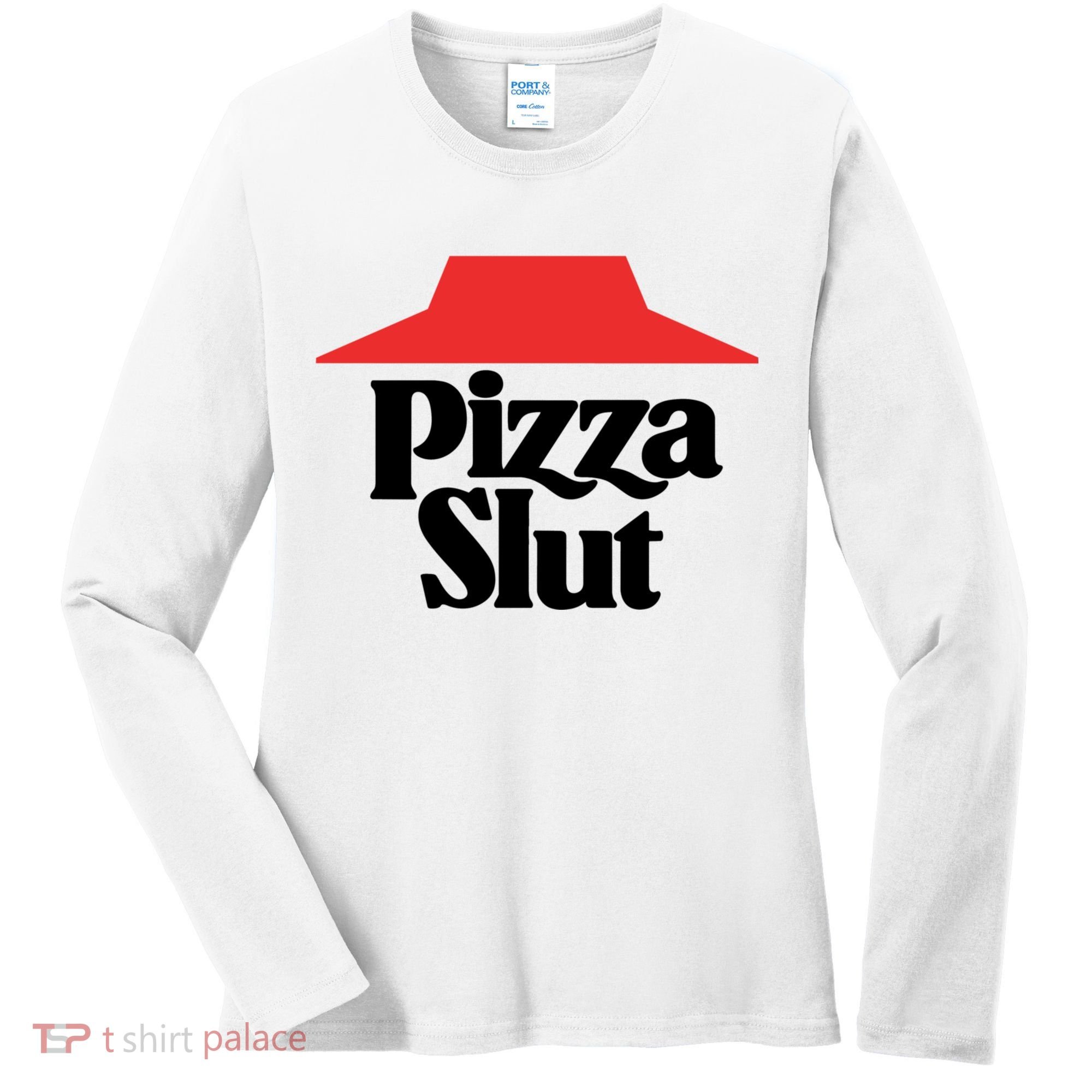 Pizza Slut Pizza Lover Women's Long Sleeve Shirt