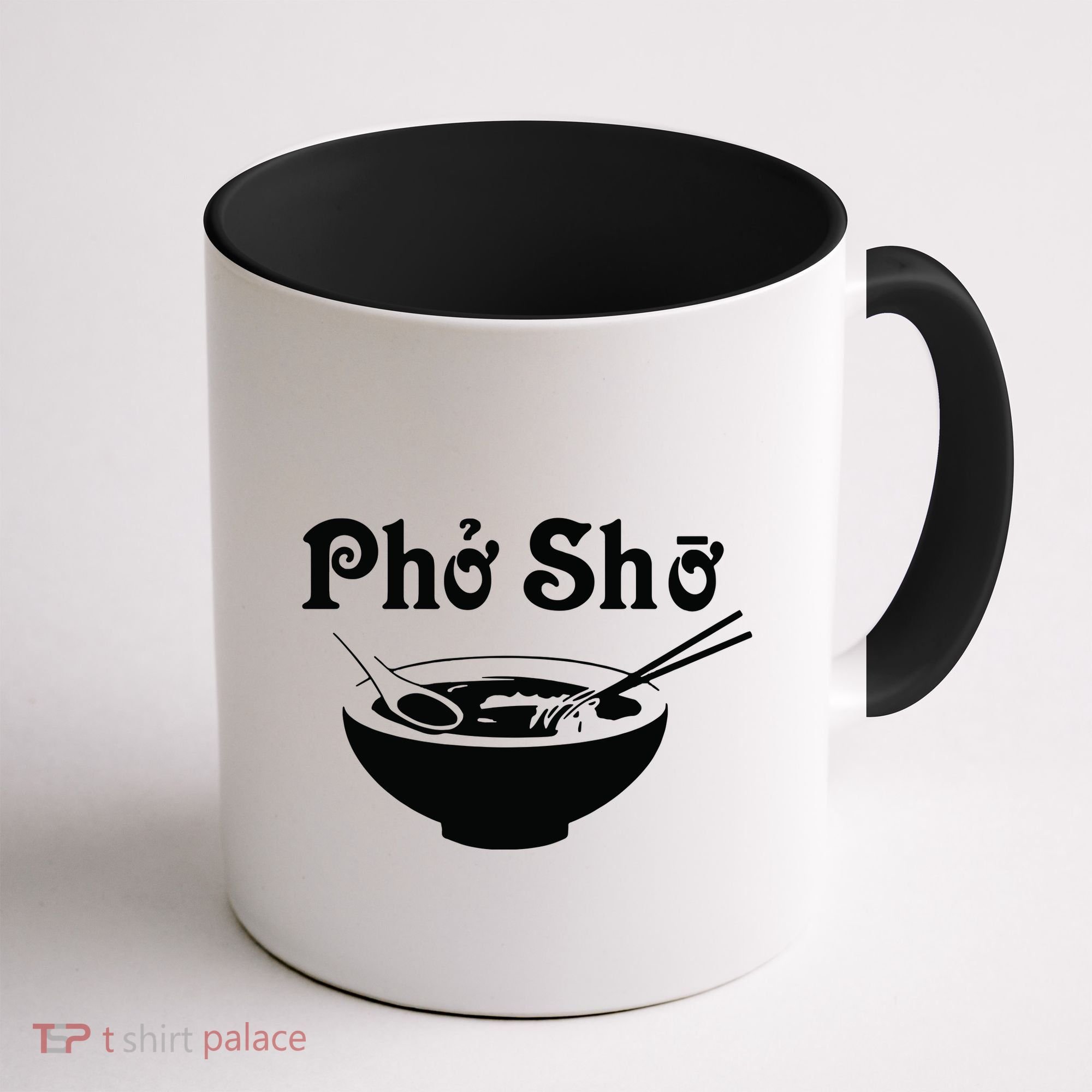 Pho Sho Present Foodie Soup Vietnamese Viet Asian Food Bow Coffee Mug
