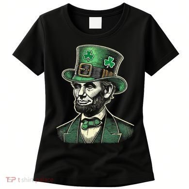 Patriotic St Patricks Day Irish Abraham Lincoln Funny Women's T-Shirt
