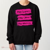 Pro Science Pro Choice Pro Wrestling Women's Sweatshirt thumb 0