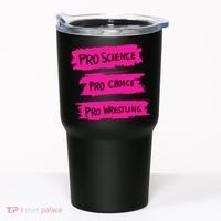 Pro Science Pro Choice Pro Wrestling Tumbler thumb 0