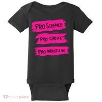 Pro Science Pro Choice Pro Wrestling Baby Bodysuit thumb 0