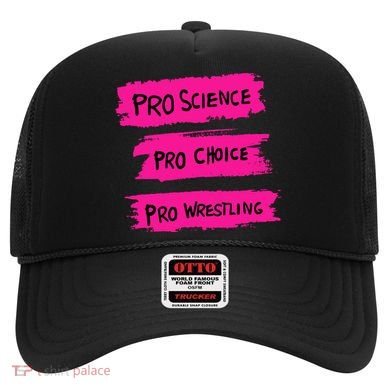 Pro Science Pro Choice Pro Wrestling Hat