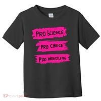 Pro Science Pro Choice Pro Wrestling Toddler T-Shirt thumb 0