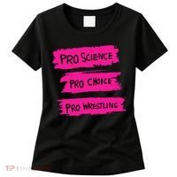 Pro Science Pro Choice Pro Wrestling Women's T-Shirt thumb 0