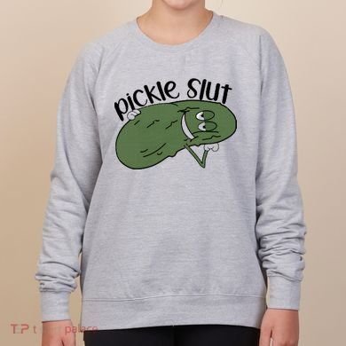 pickle slut  Women's Sweatshirt