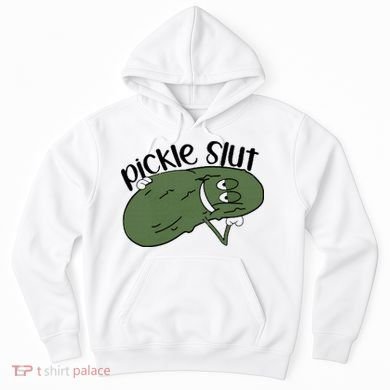 pickle slut  Hoodie