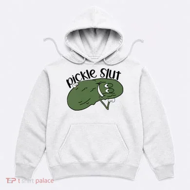 pickle slut  Hoodie