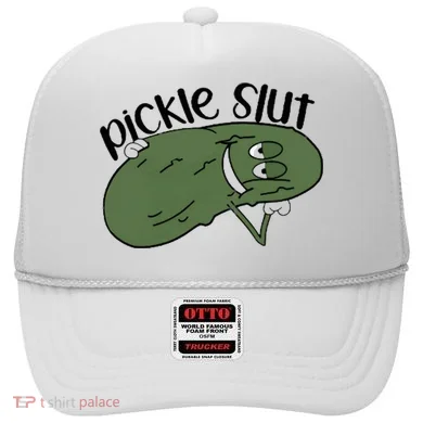 pickle slut Hat