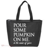 Pour Some Pumpkin On Me In The Name Of Spice Funny Fall Tote Bag thumb 0