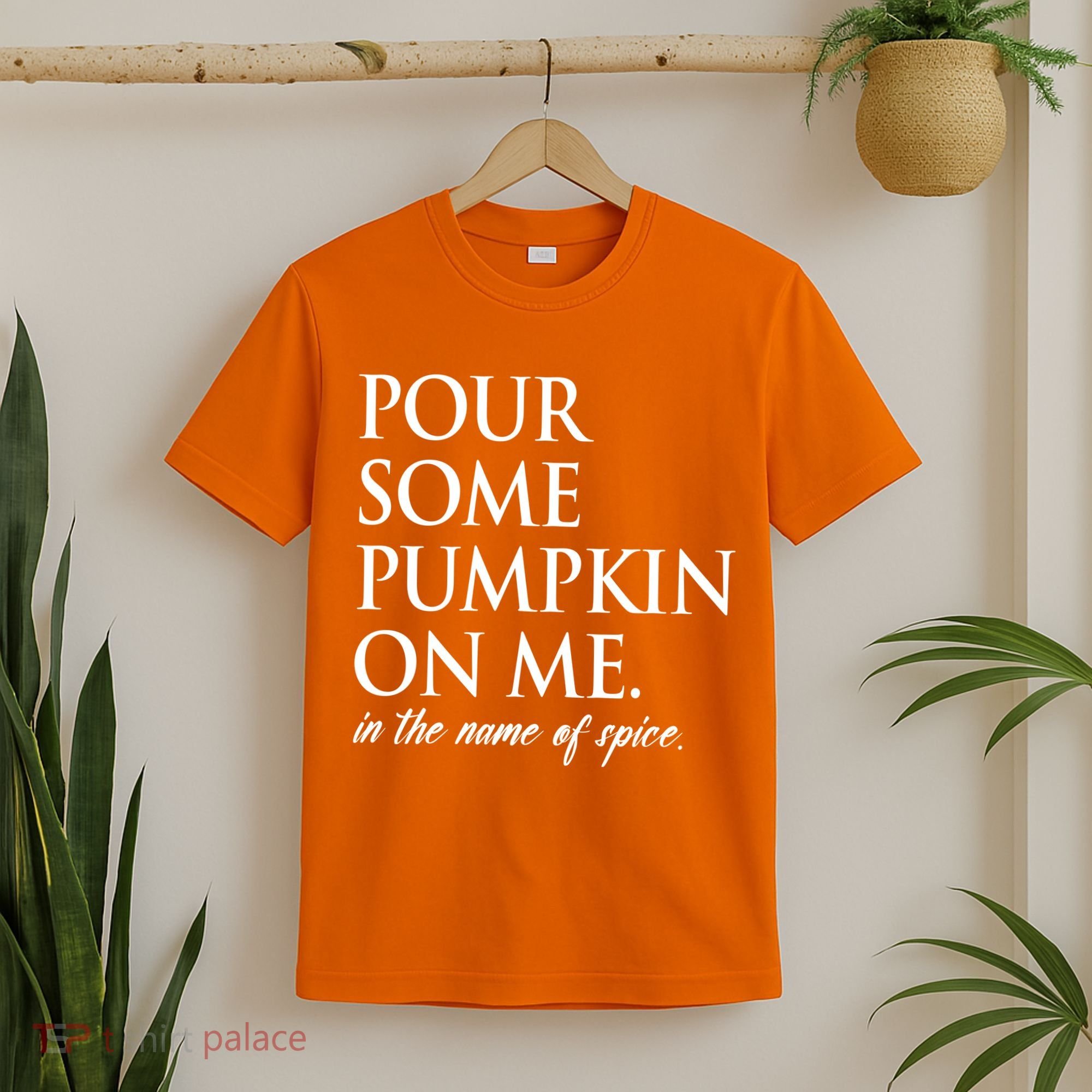 Pour Some Pumpkin On Me In The Name Of Spice Funny Fall T-Shirt