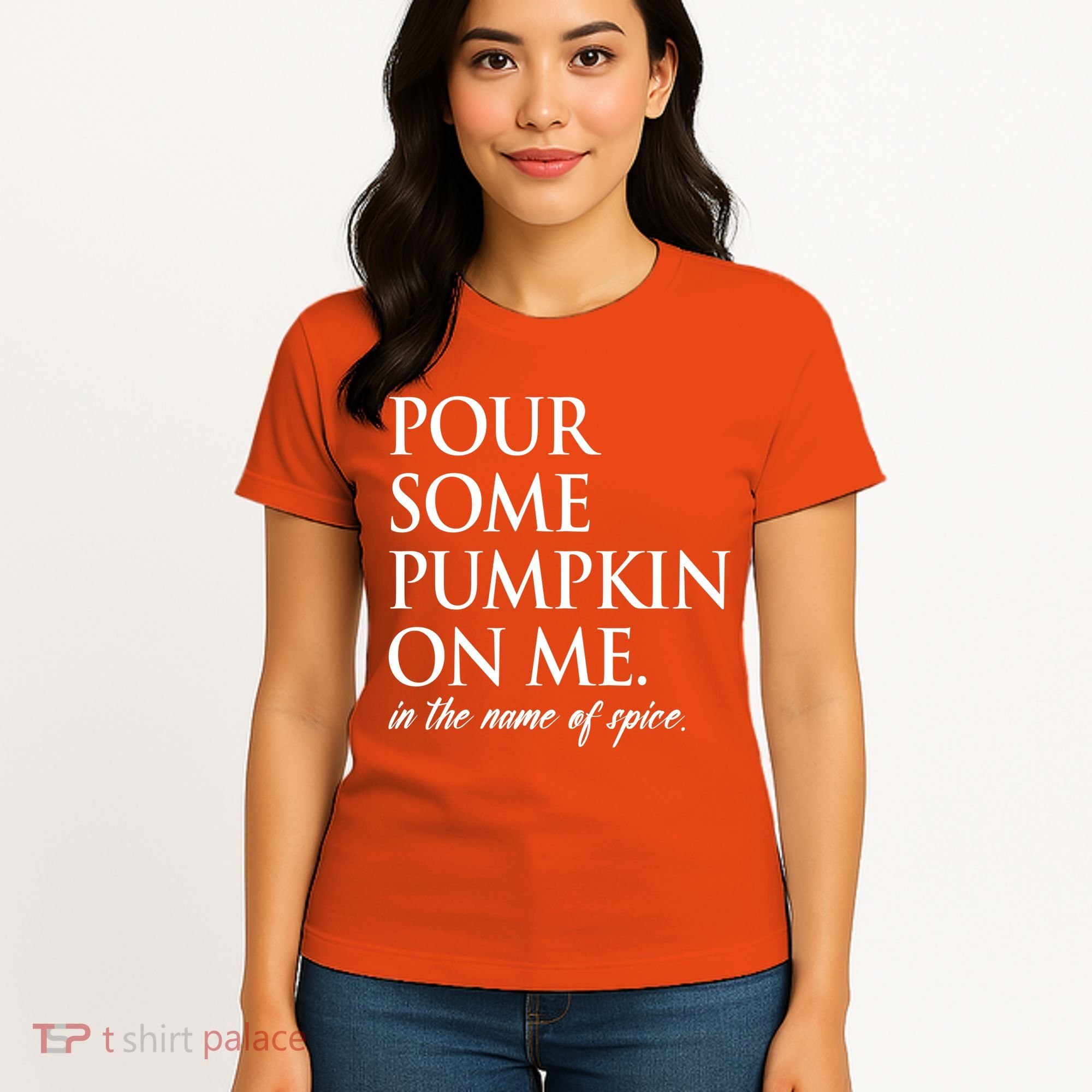 Pour Some Pumpkin On Me In The Name Of Spice Funny Fall Women's T-Shirt