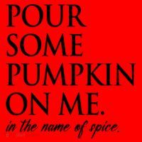 Pour Some Pumpkin On Me In The Name Of Spice Funny Fall Santa Hat thumb 1