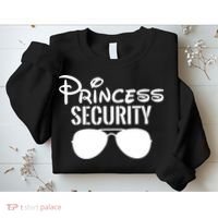 Princess Security Perfect Gifts For Dad Or Boyfriend Sweatshirt thumb 2