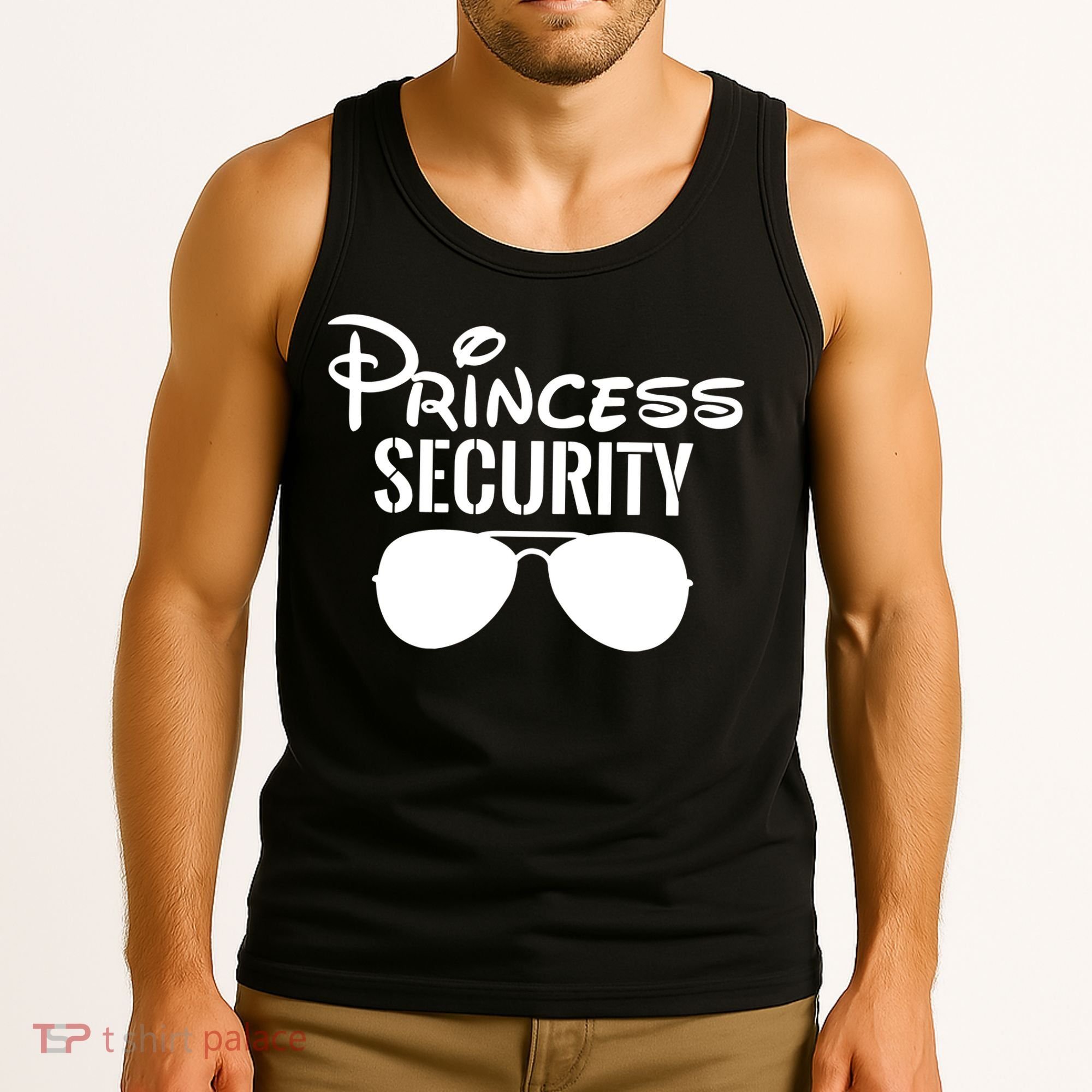 Princess Security Perfect Gifts For Dad Or Boyfriend Tank Top