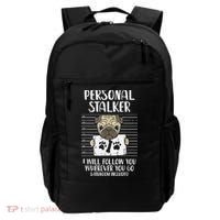 Personal Stalker Pug Funny Animal Pet Dog Lover Owner Backpack thumb 0