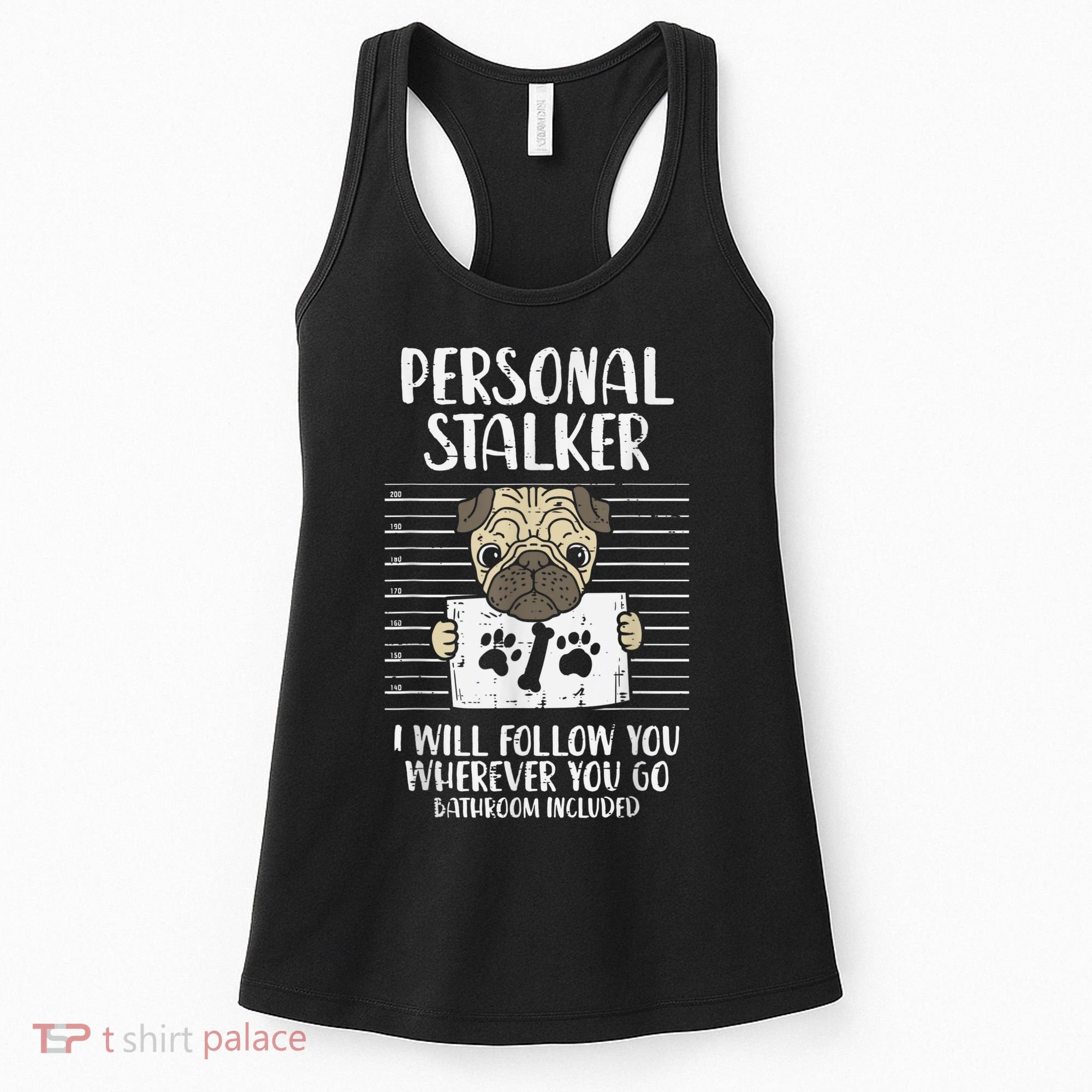 Personal Stalker Pug Funny Animal Pet Dog Lover Owner Women's Tank Top