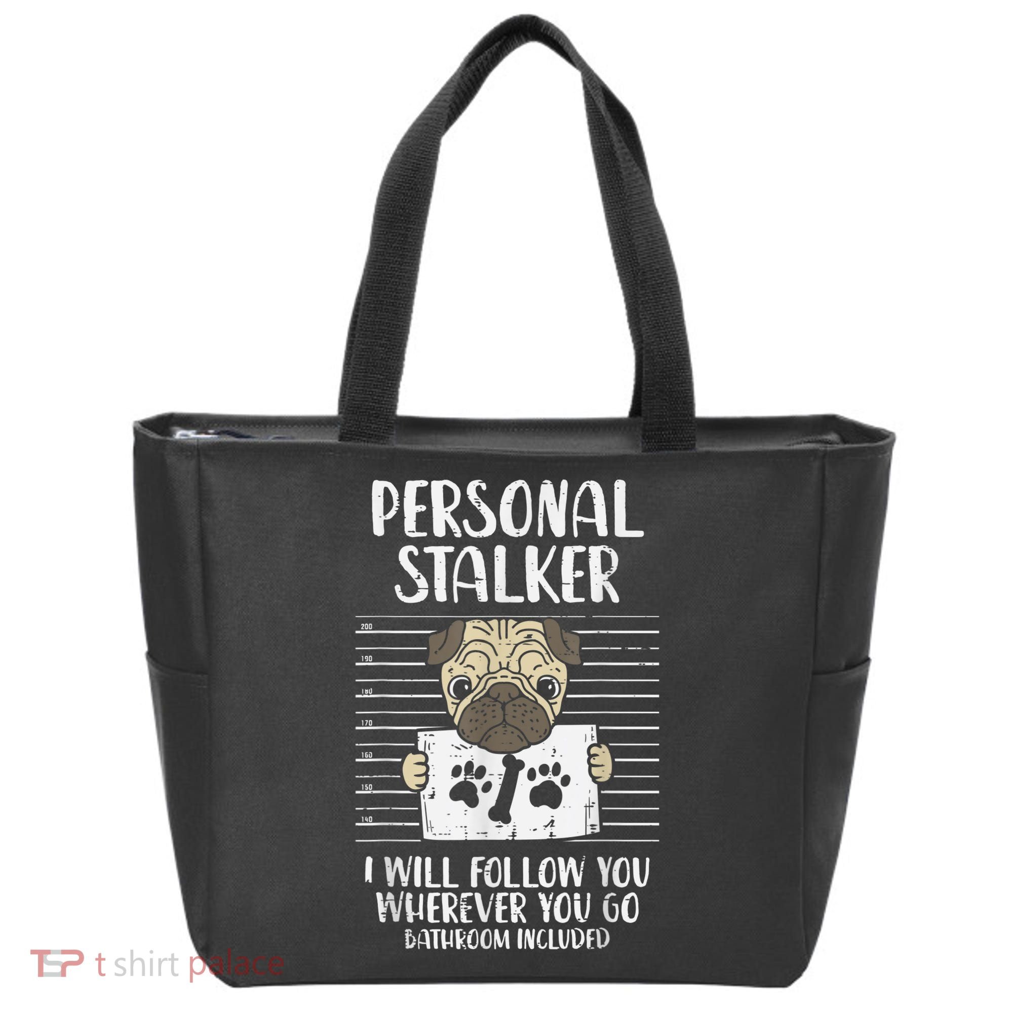 Personal Stalker Pug Funny Animal Pet Dog Lover Owner Tote Bag