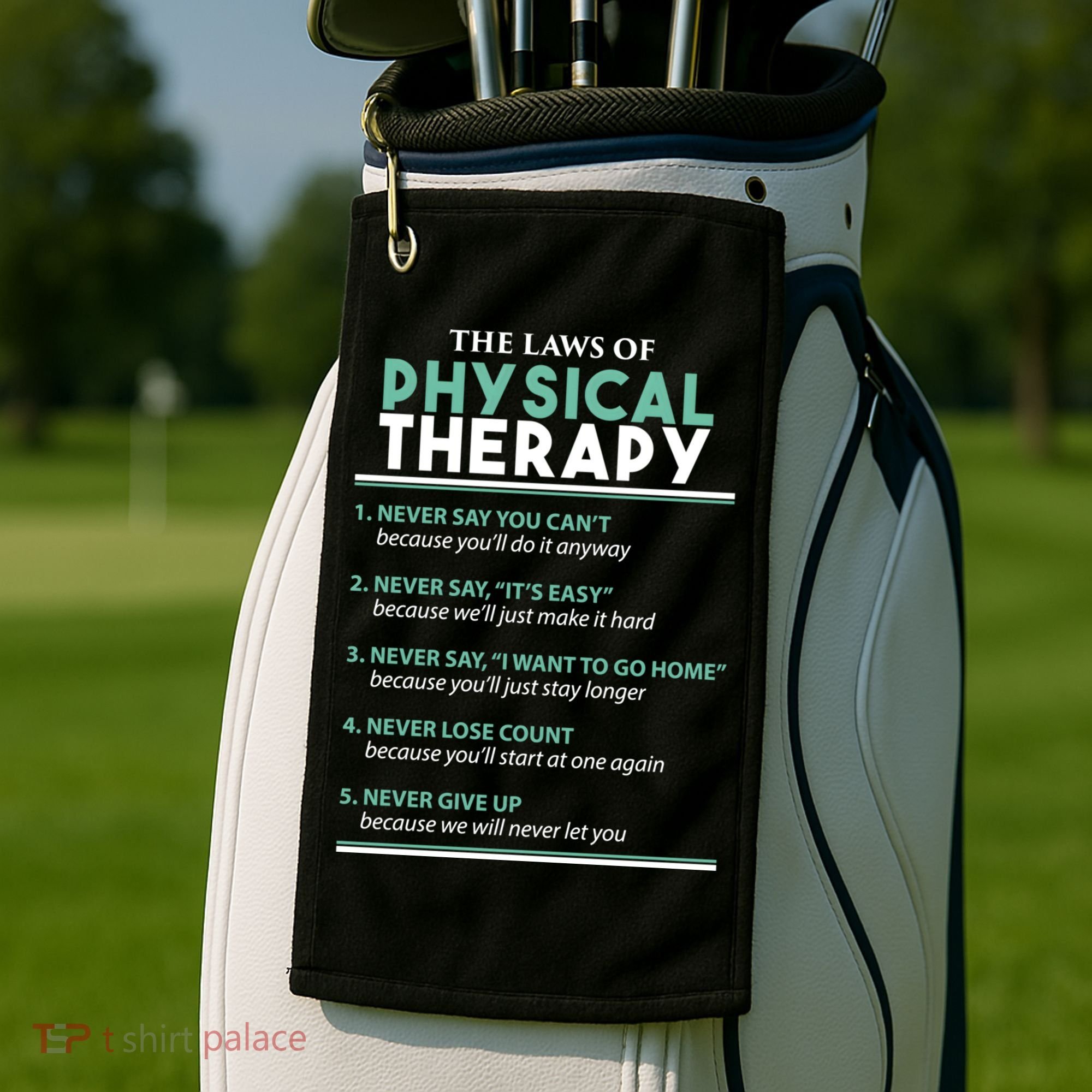 Pt School Physical Therapist The Laws Of Physical Therapy Gift Golf Towel
