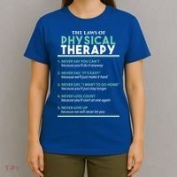 Pt School Physical Therapist The Laws Of Physical Therapy Gift T-Shirt thumb 4