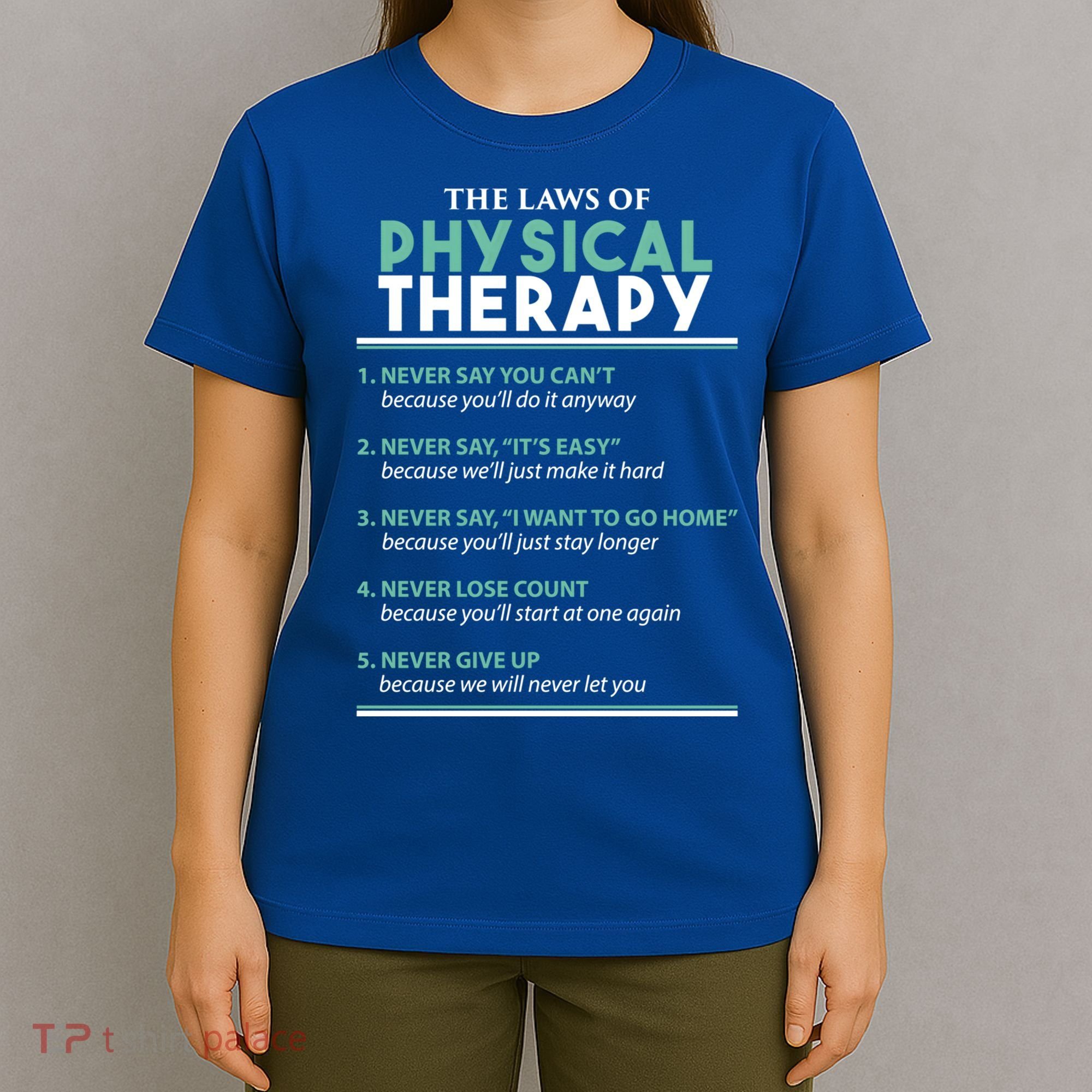 Pt School Physical Therapist The Laws Of Physical Therapy Gift T-Shirt
