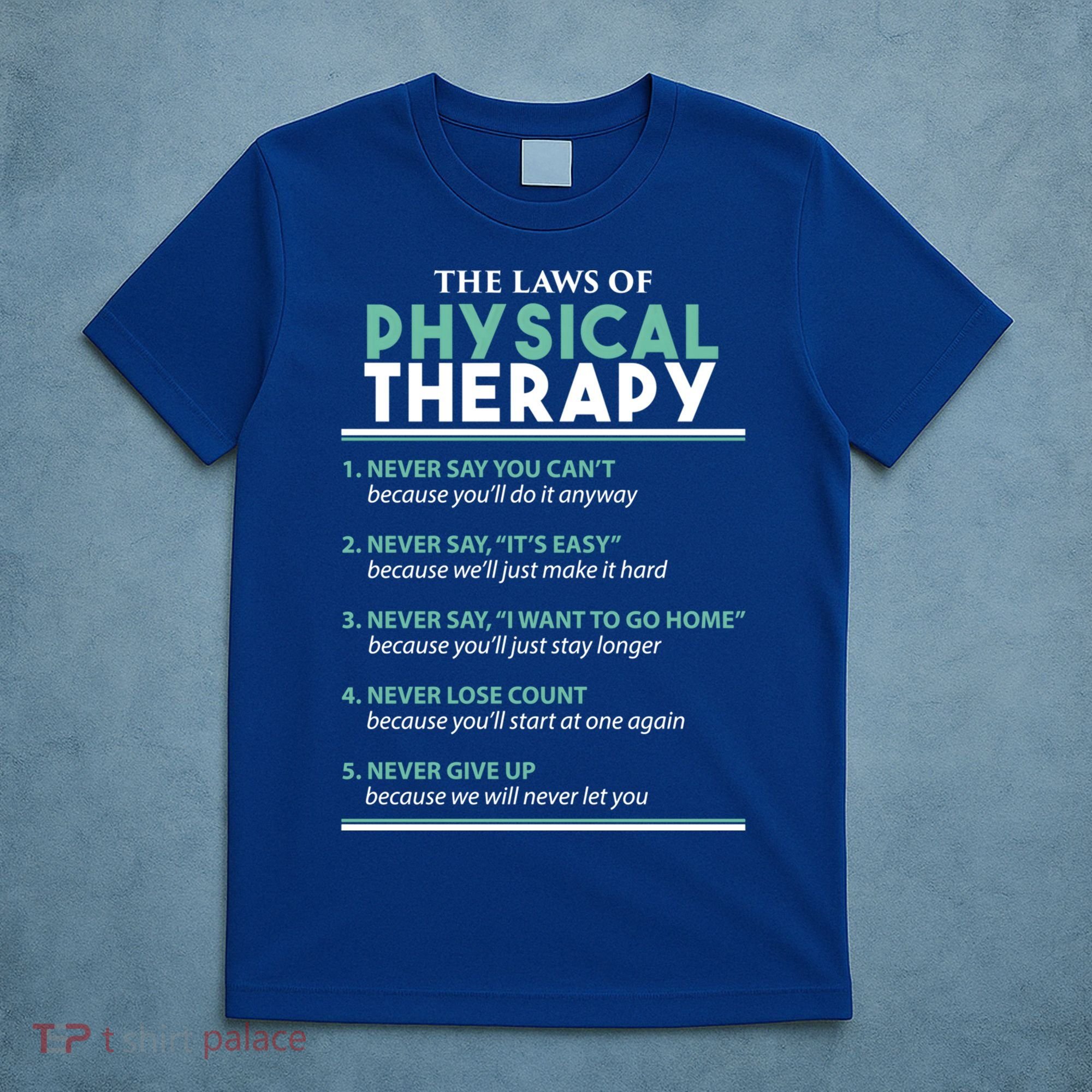 Pt School Physical Therapist The Laws Of Physical Therapy Gift T-Shirt