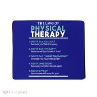 Pt School Physical Therapist The Laws Of Physical Therapy Gift Mousepad thumb 0
