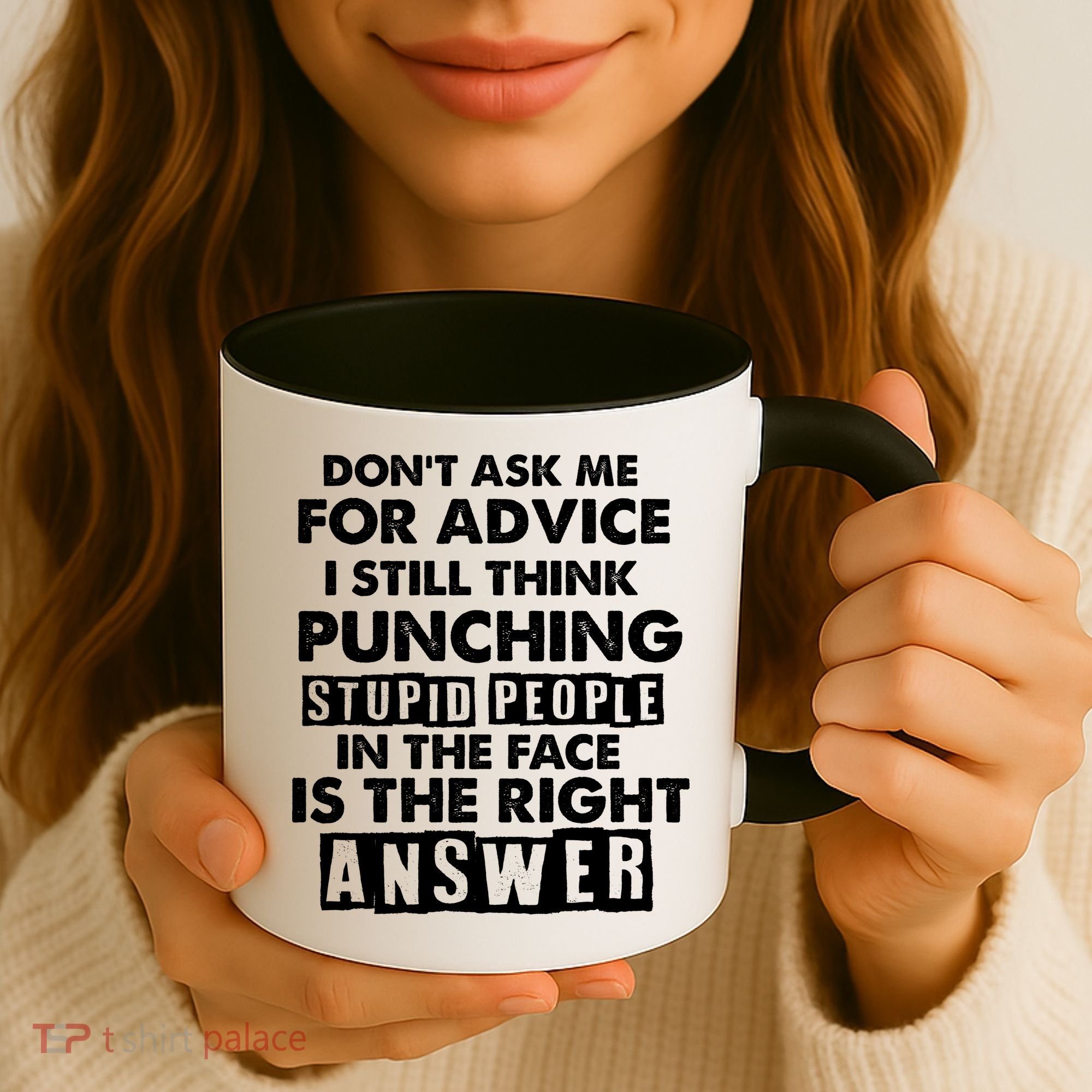 PUNCHING STUPID PEOPLE Don't Ask Me For Advice Fun Quote Coffee Mug