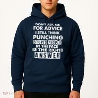 PUNCHING STUPID PEOPLE Don't Ask Me For Advice Fun Quote Hoodie thumb 2