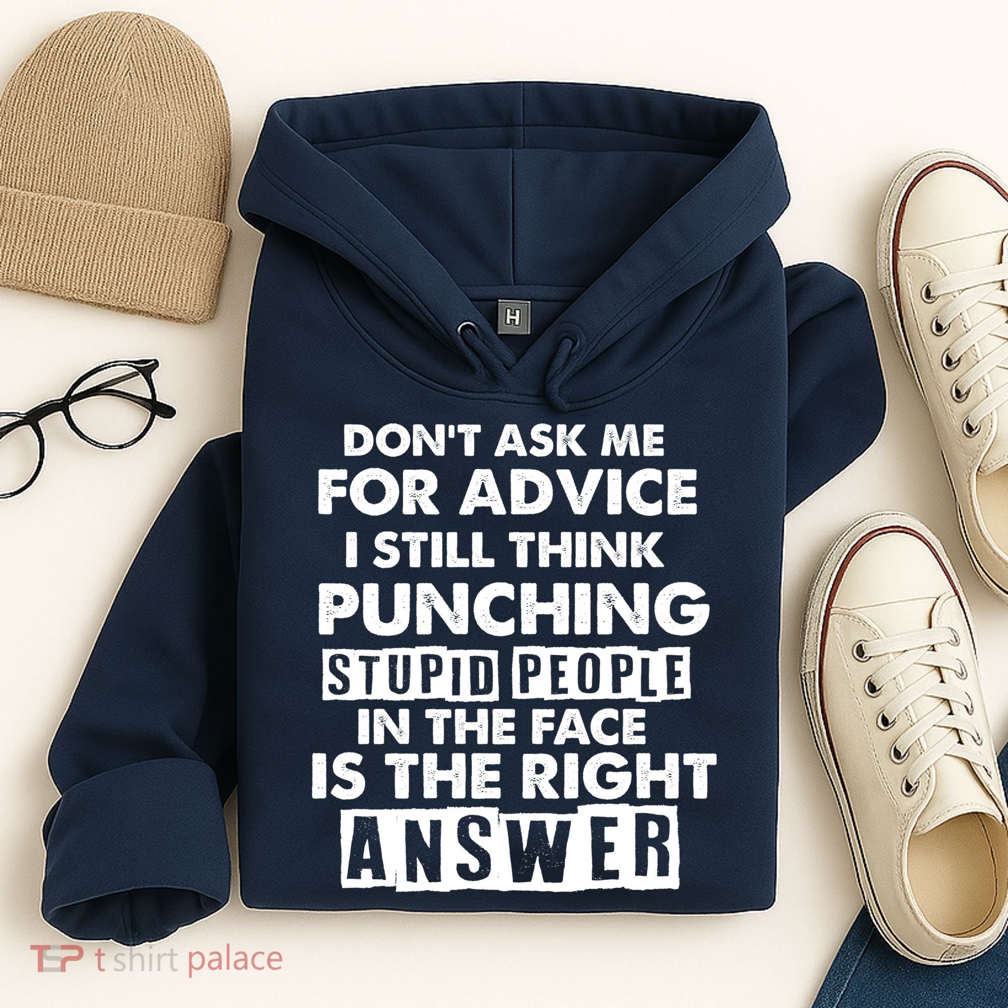 PUNCHING STUPID PEOPLE Don't Ask Me For Advice Fun Quote Hoodie