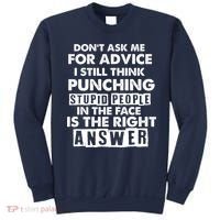 PUNCHING STUPID PEOPLE Don't Ask Me For Advice Fun Quote Sweatshirt thumb 0