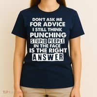 PUNCHING STUPID PEOPLE Don't Ask Me For Advice Fun Quote T-Shirt thumb 4