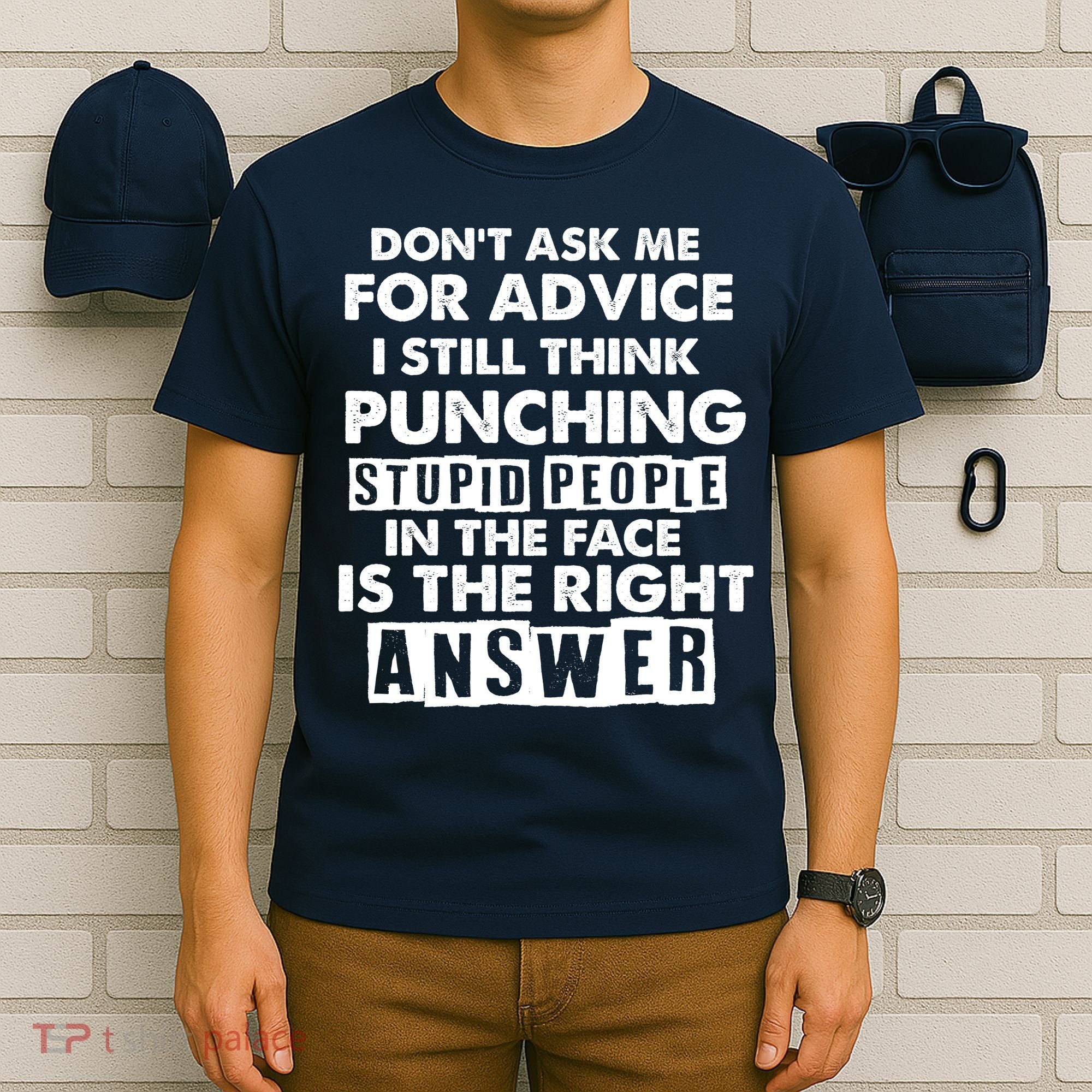 PUNCHING STUPID PEOPLE Don't Ask Me For Advice Fun Quote T-Shirt