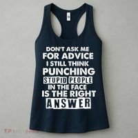 PUNCHING STUPID PEOPLE Don't Ask Me For Advice Fun Quote Women's Tank Top thumb 3
