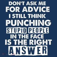 PUNCHING STUPID PEOPLE Don't Ask Me For Advice Fun Quote Women's Tank Top thumb 5