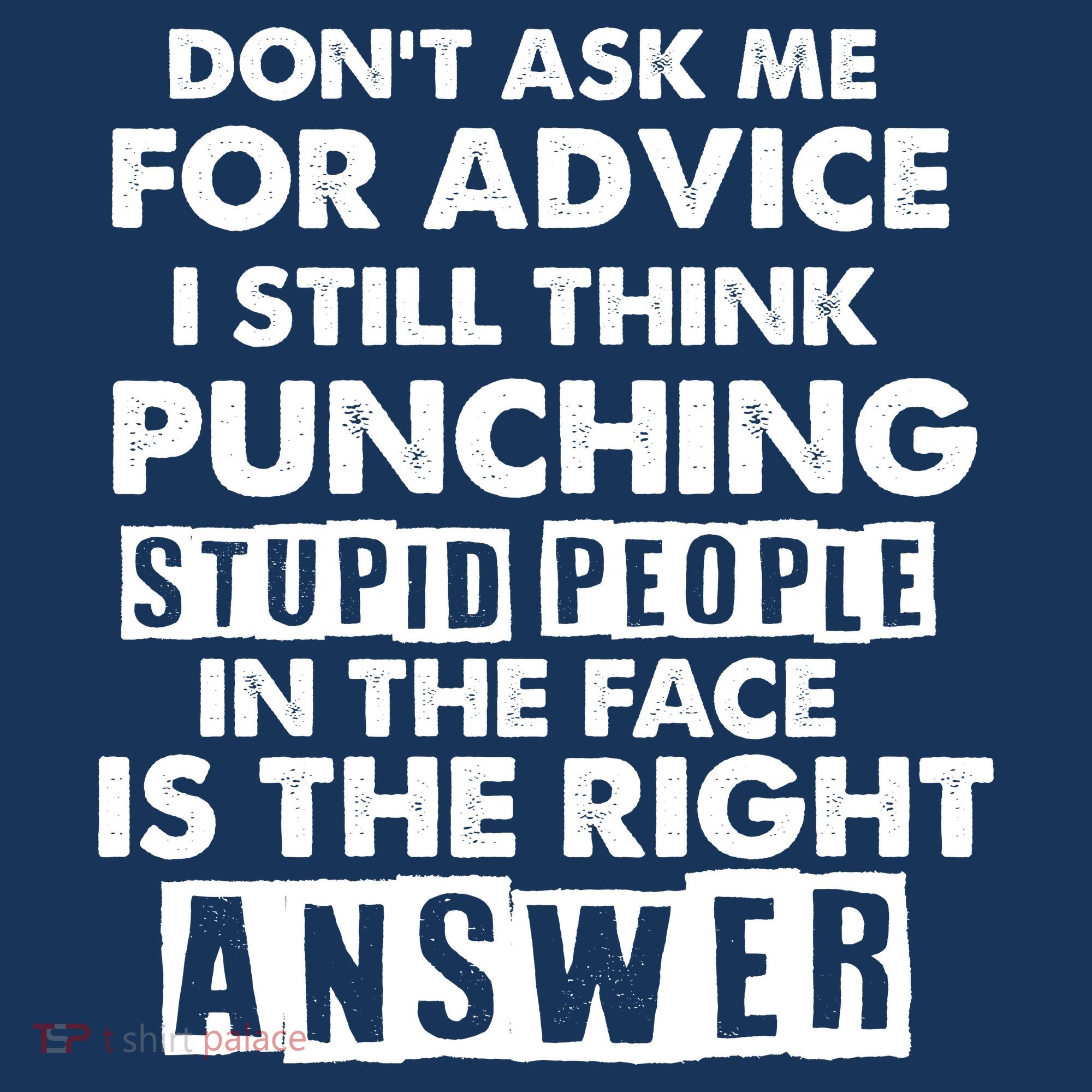 PUNCHING STUPID PEOPLE Don't Ask Me For Advice Fun Quote Women's Tank Top