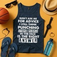 PUNCHING STUPID PEOPLE Don't Ask Me For Advice Fun Quote Tank Top thumb 4