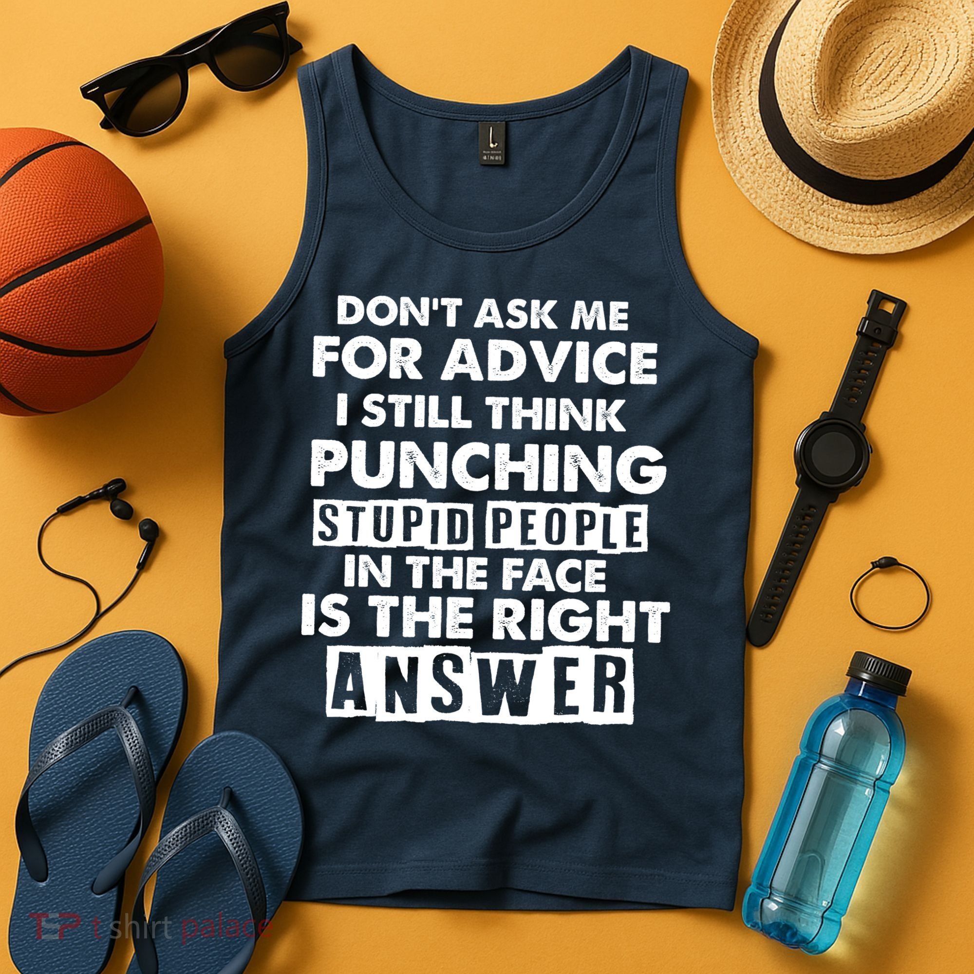 PUNCHING STUPID PEOPLE Don't Ask Me For Advice Fun Quote Tank Top