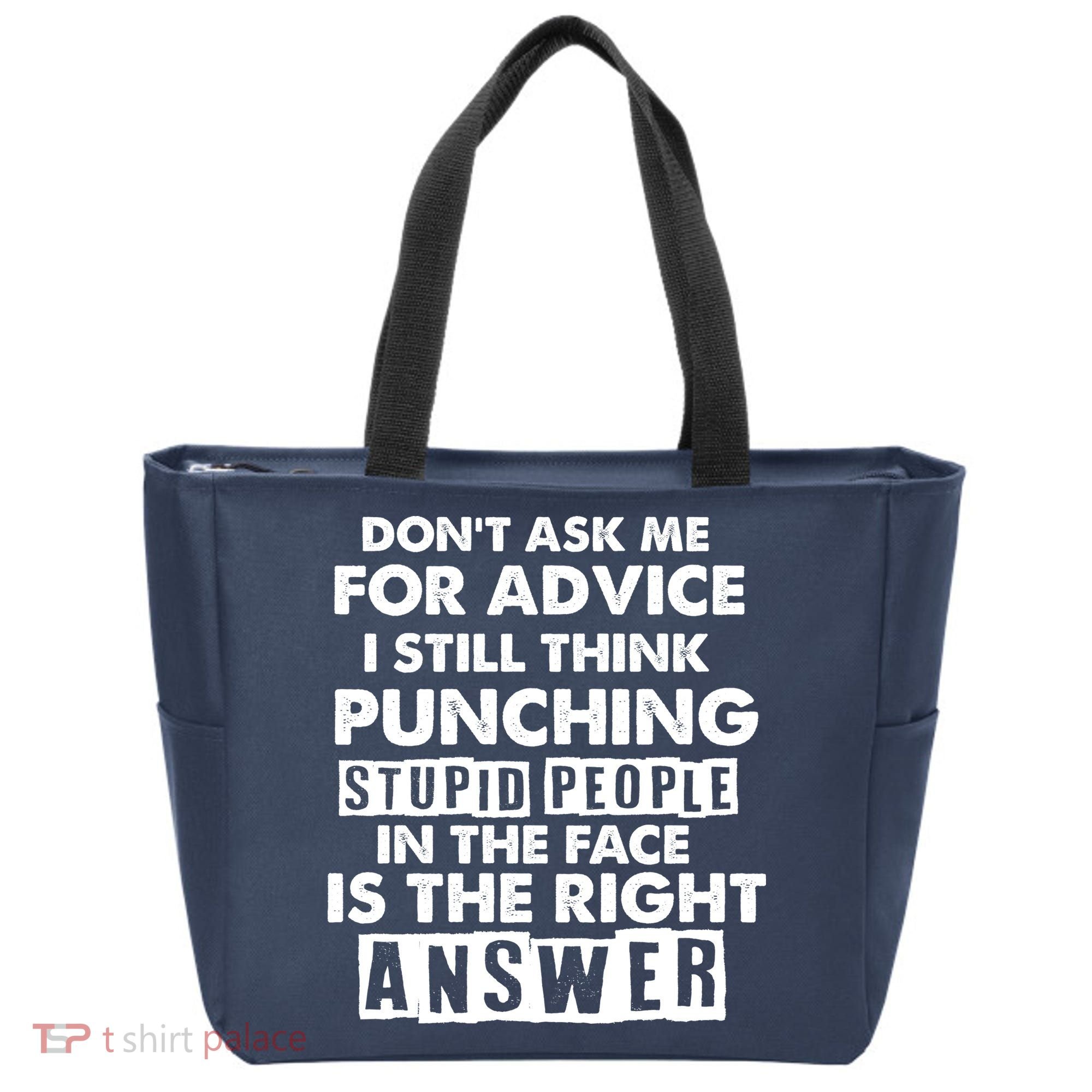 PUNCHING STUPID PEOPLE Don't Ask Me For Advice Fun Quote Tote Bag