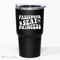 Princess Seat Passenger, Cute Girlfriend Princess Passenger Tumbler thumb 0